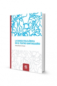 LA DANZA FOLCLÓRICA EN EL TEATRO SANTIAGUEÑO