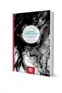 CUENTOS INADAPTADOS. La era de la destrucción